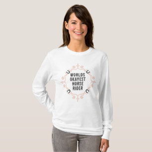 T-shirt Equestre "Worlds Okayest Horse Rider"
