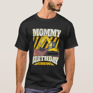 T-shirt Équipage d'anniversaire maman - Excavateur Anniver