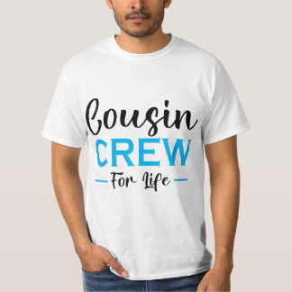 T-SHIRT ÉQUIPAGE DE COUSIN À VIE