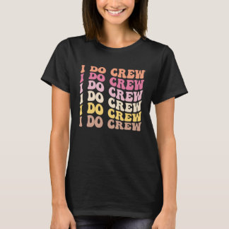 T-shirt Équipage de mariée je fais la fête de bachelorette