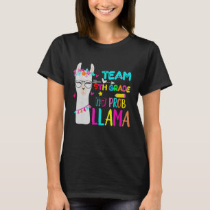 T-shirt Équipe Cinquième Classe No Prob Llama 5e Classe Re