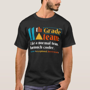 T-shirt Équipe De 11E Année Comme Une Équipe Normale Mais 