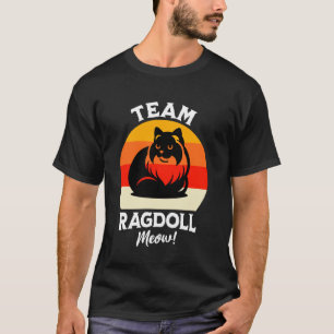 T-shirt Équipe de chats Ragdoll Chat Ragdoll Miaou Ragdoll