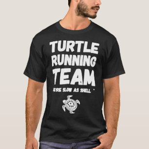 T-shirt Équipe de course de tortue Nous sommes lents comme