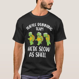 T-shirt Équipe de course de tortues Nous sommes lents comm