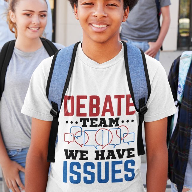 T-shirt Équipe De Débat Nous Avons Des Problèmes Drôle Déb (Créateur téléchargé)