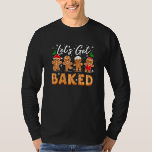 T-shirt Équipe de fabrication de biscuits Let's Get Baked