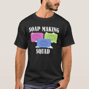 T-shirt Équipe de fabrication de savon artisanat disant ir
