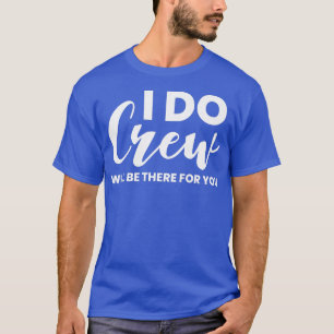 T-shirt Équipe de femmes qui disent oui sera là pour toi t
