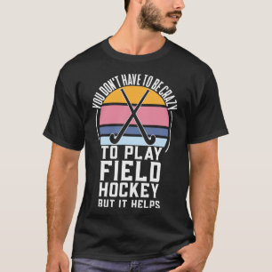 T-shirt Équipe de hockey sur gazon amusante Citation pour