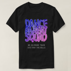 T-shirt Équipe de parents de danse