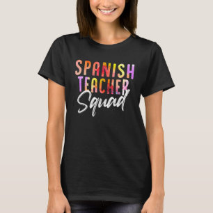 T-shirt Équipe de professeurs d'espagnol Tie Dye Retour à