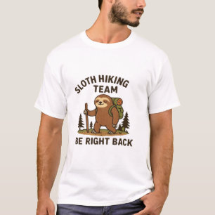 T-shirt Équipe de randonnée de paresseux � De retour dans