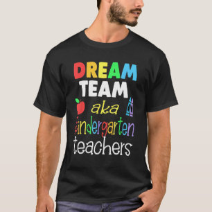 T-shirt Équipe de rêve Kindergarten Citation Enseignants R