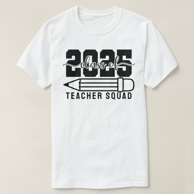 T-shirt Équipe d'enseignants de la promotion 2025 (Design devant)