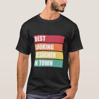 T-shirt Er Job Appreciation Best Looking In Town