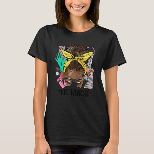 T-shirt ER NURSE Messy Bun Afro Hair African Nurse Life He (Devant)