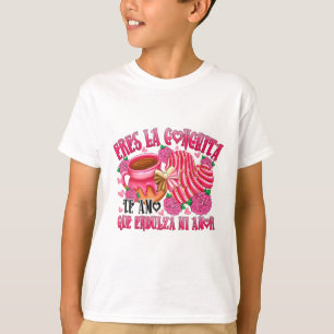T-shirt Eres La Conchita Que Endulza Mi Amor