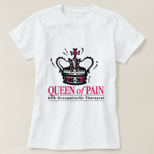 T-shirt Ergothérapiste - reine de douleur