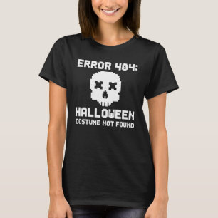 T-shirt Erreur 404 Costume introuvable Halloween Crâne Ner