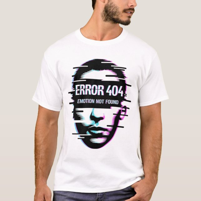 T-Shirt Erreur 404 Émotion Non Trouvée Glitch Tech (Devant)