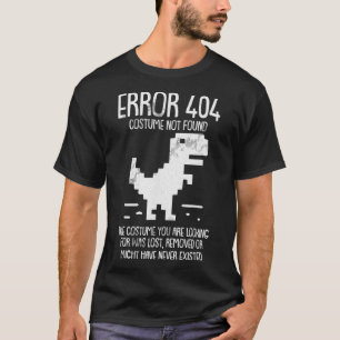 T-shirt Error 404 Costume Not Found Lazy Halloween Funny G