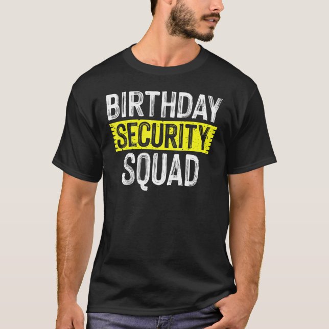 T-shirt Escadron de sécurité d'anniversaire Joyeux fête d' (Devant)