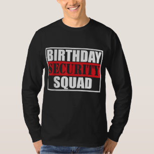 T-shirt Escadron de sécurité d'anniversaire le mieux jamai