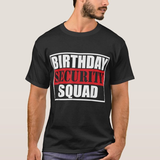 T-shirt Escadron de sécurité d'anniversaire le mieux jamai (Devant)
