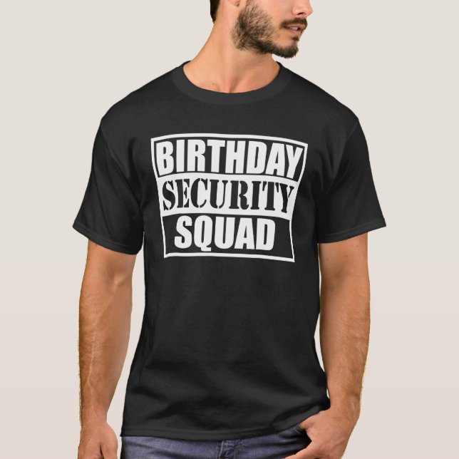 T-shirt Escadron de sécurité d'anniversaire le mieux jamai (Devant)