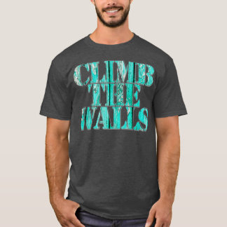 T-shirt escalader les murs