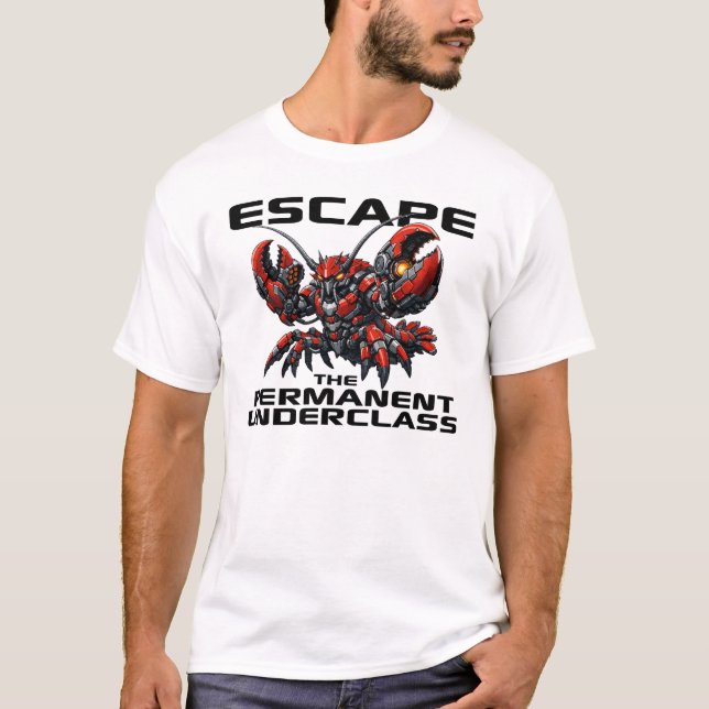 T-shirt Escape the Permanent Underclass OpenClaw Lobster (Devant)