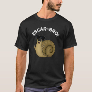 T-shirt Escar-bro Amusant Français Escargot Snail Pun Dark