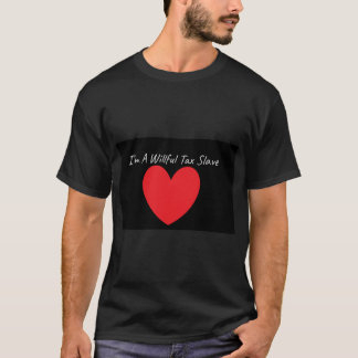 T-shirt Esclave fiscal servile et volontaire