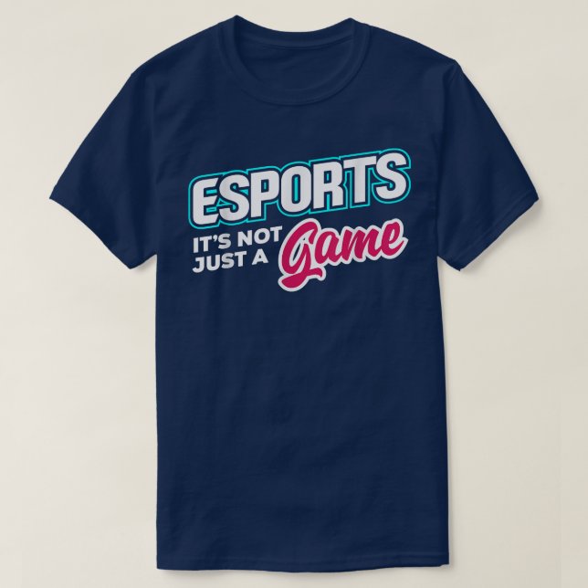 T-shirt Esports It's Not Just A Game Video Game Player Gee (Design devant)