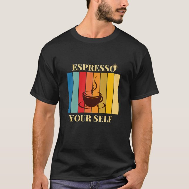 T-SHIRT ESPRESSO YOUR SELF  (Devant)