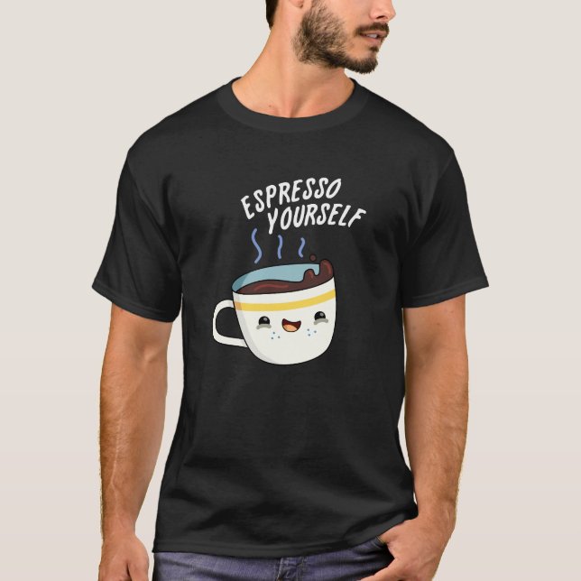 T-shirt Espresso Yourself amusant jeu de café (Devant)