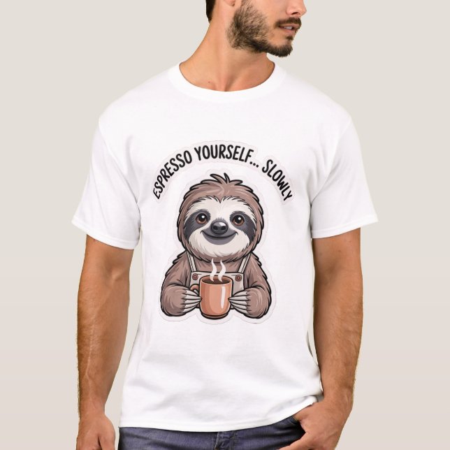 T-shirt Espresso Yourself Slowly Shirt | Funny Sloth  (Devant)