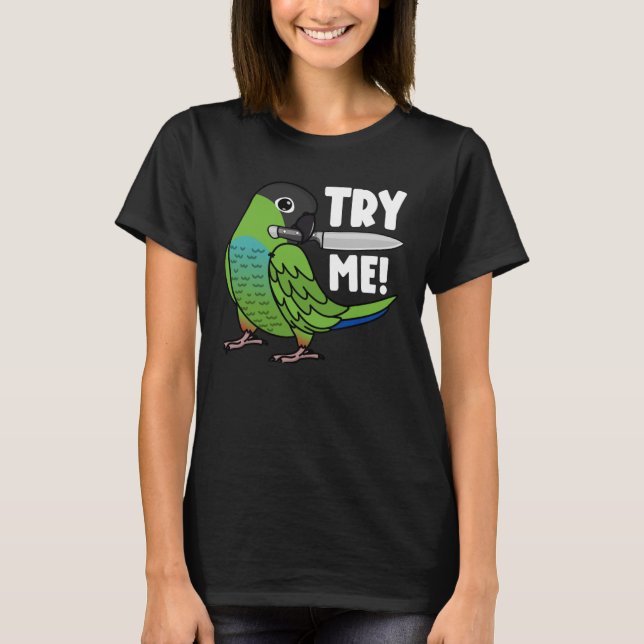 T-shirt Essaie Moi Perroquet Avec Couteau I Conure Nanday (Devant)