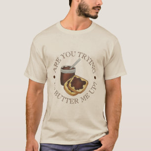 T-shirt Essaies-tu de me faire du beurre sur la pomme four