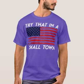 T-shirt essayer cela dans une petite ville de usa