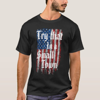T-shirt Essayer dans une petite ville