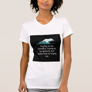 T-shirt Essayer d'être une chemise pleine d'esprit