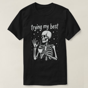 T-shirt Essayer Mon Meilleur Drôle Squelette Café Hallowee