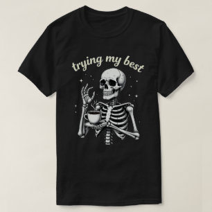T-shirt Essayer Mon Meilleur Drôle Squelette Café Hallowee