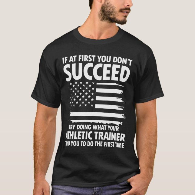 T-shirt Essayez de faire ce que votre formateur sportif (Devant)