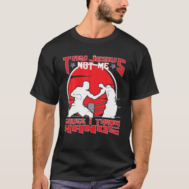T-shirt Essayez Jésus Pas Moi Parce Que Je Lance MIXED MAR (Devant)