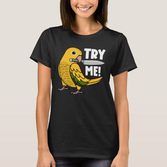 T-shirt Essayez-Moi Parroquet Avec Couteau I Golden Conure (Devant)
