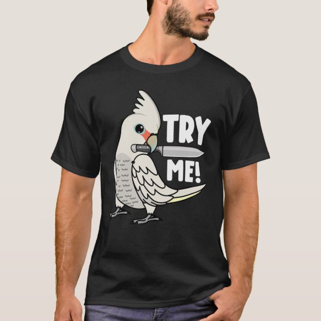 T-shirt Essayez-Moi Parrot Avec Couteau I Goffins Cockatoo (Devant)