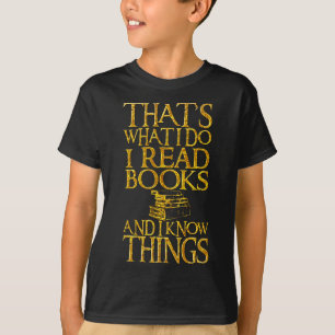 T-shirt Est ce ce que je fais je lis des livres et je sais